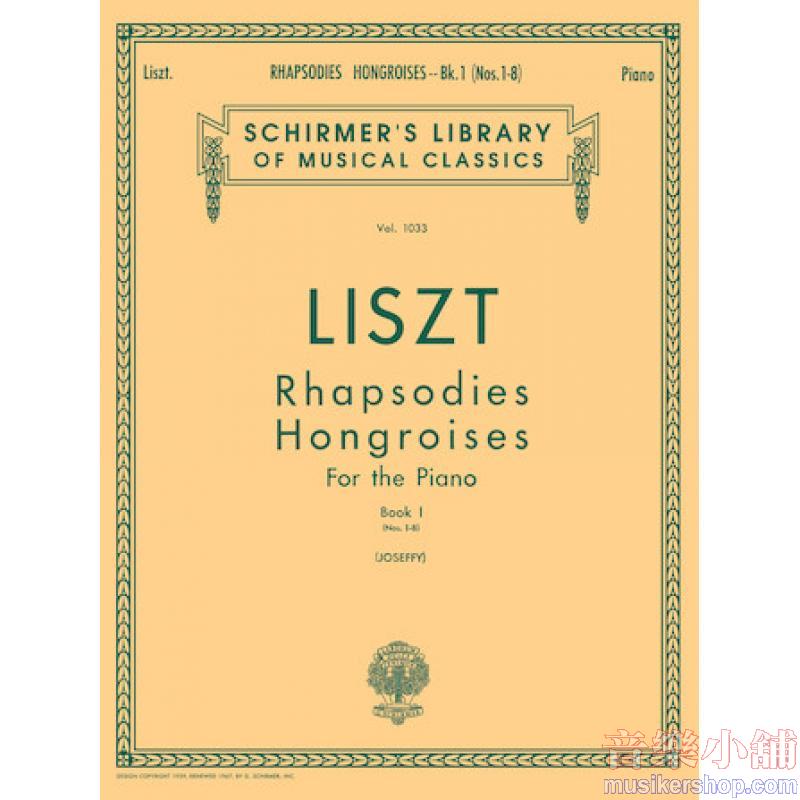 Liszt：Rhapsodies Hongroises, Book I - Schirmer Library of Classics Volume 1033
