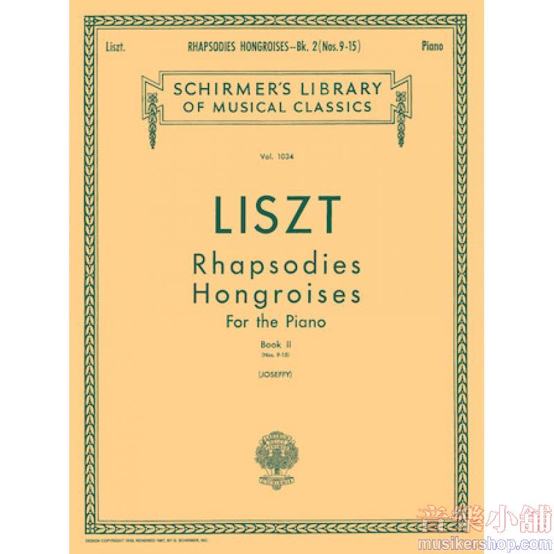 Liszt：Rhapsodies Hongroises, Book II - Schirmer Library of Classics Volume 1034