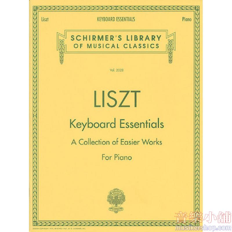 Liszt:Keyboard Essentials - Schirmer Library of Classics Volume 2028