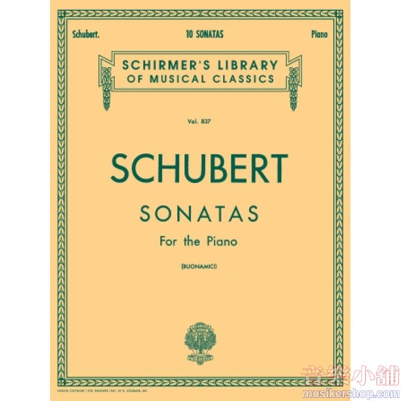 Schubert：10 Sonatas (Buonamici) - Schirmer Library of Classics Volume 837