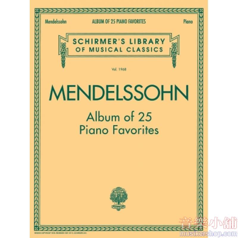 Mendelssohn:Album of 25 Piano Favorites - Schirmer Library of Classics Volume 1968
