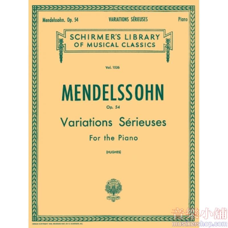 Mendelssohn：Variations Sérieuses, Op. 54 (Hughes) - Schirmer Library of Classics Volume 1526