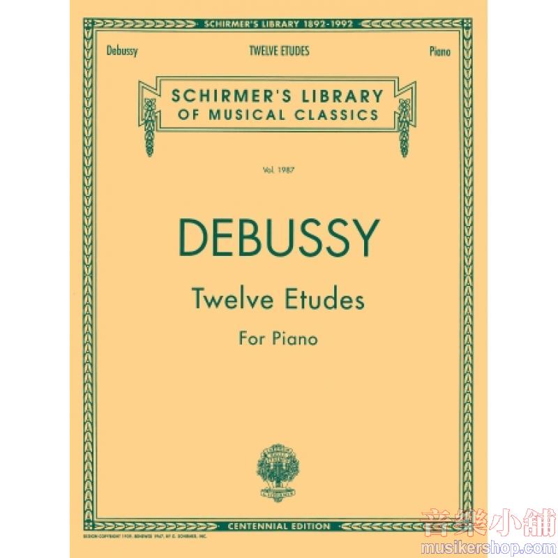 Debussy:Twelve Etudes - Schirmer Library of Classics Volume 1987