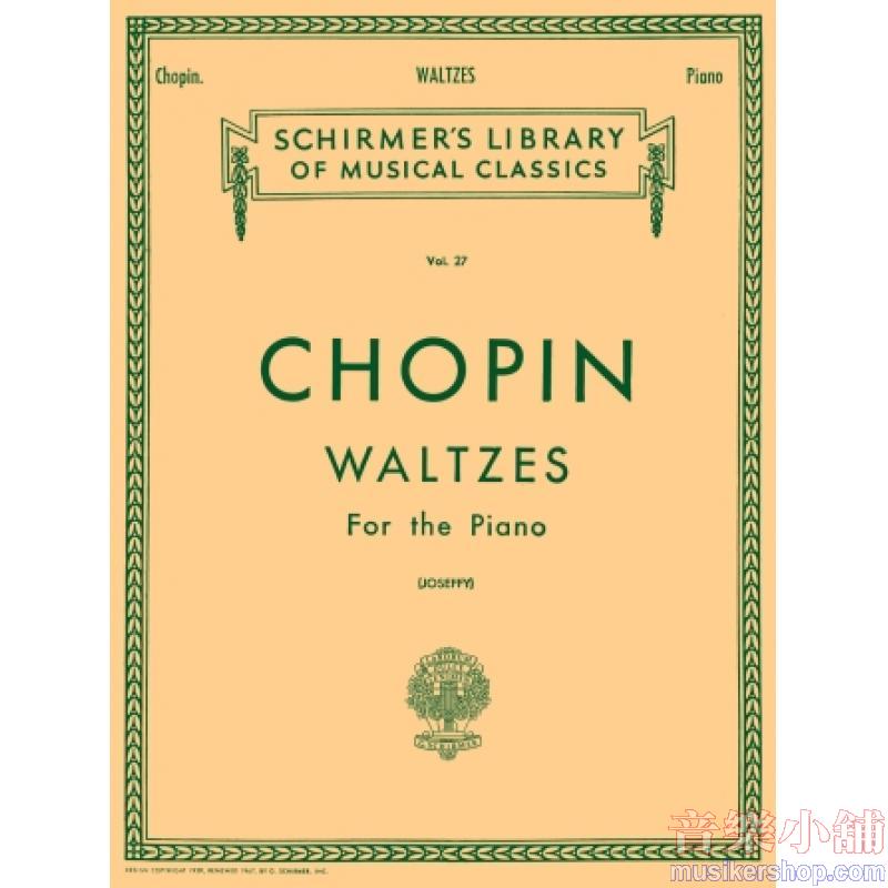 Chopin：Waltzes (Joseffy) - Schirmer Library of Classics Volume 27