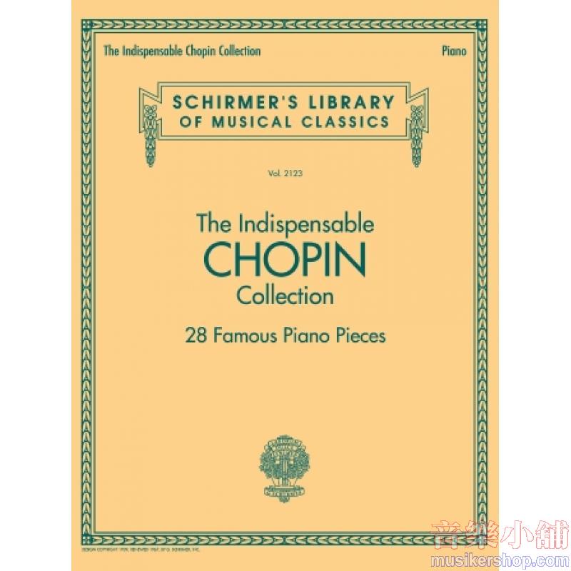 Chopin:The Indispensable Chopin Collection – 28 Famous Piano Pieces