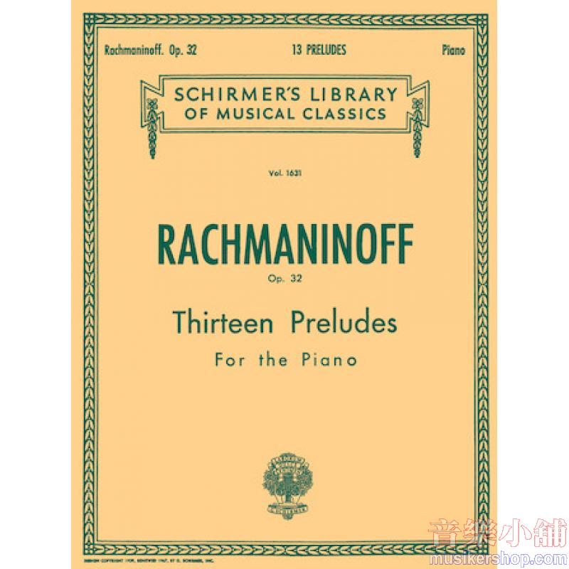 Rachmaninoff：13 Preludes, Op. 32 - Schirmer Library of Classics Volume 1631