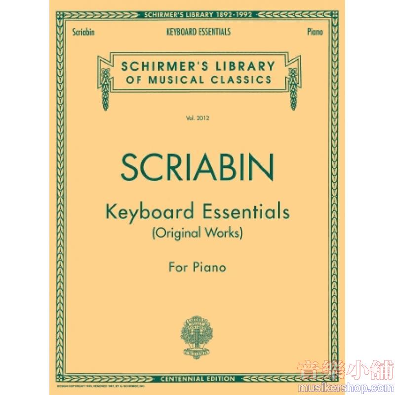Scriabin：Keyboard Essentials - Schirmer Library of Classics Volume 2012