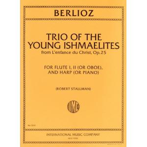 Berlioz：Trio of the Young Ishmaelites, Opus 25 for...