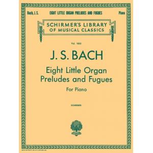 Bach：8 Little Organ Preludes and Fugues (Schreiber...