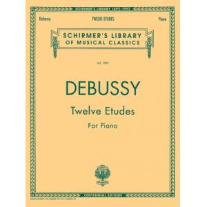 Debussy：Twelve Etudes - Schirmer Library of Classi...