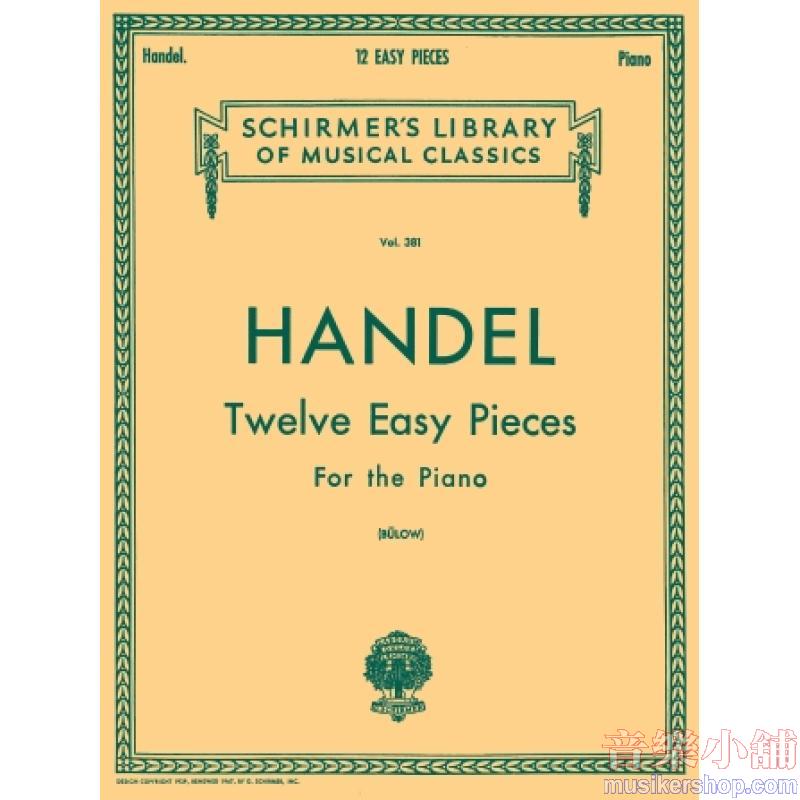Handel：12 Easy Pieces (Bülow) - Schirmer Library of Classics Volume 381