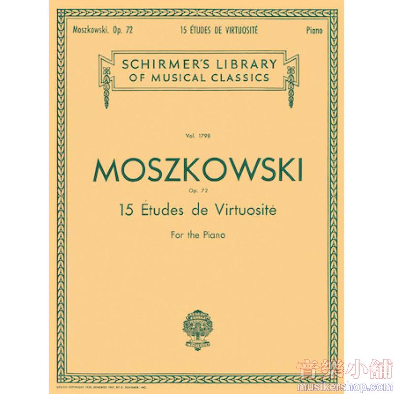 Moszkowski：15 Etudes De Virtuosité, Op. 72 - Schirmer Library of Classics Volume 1798