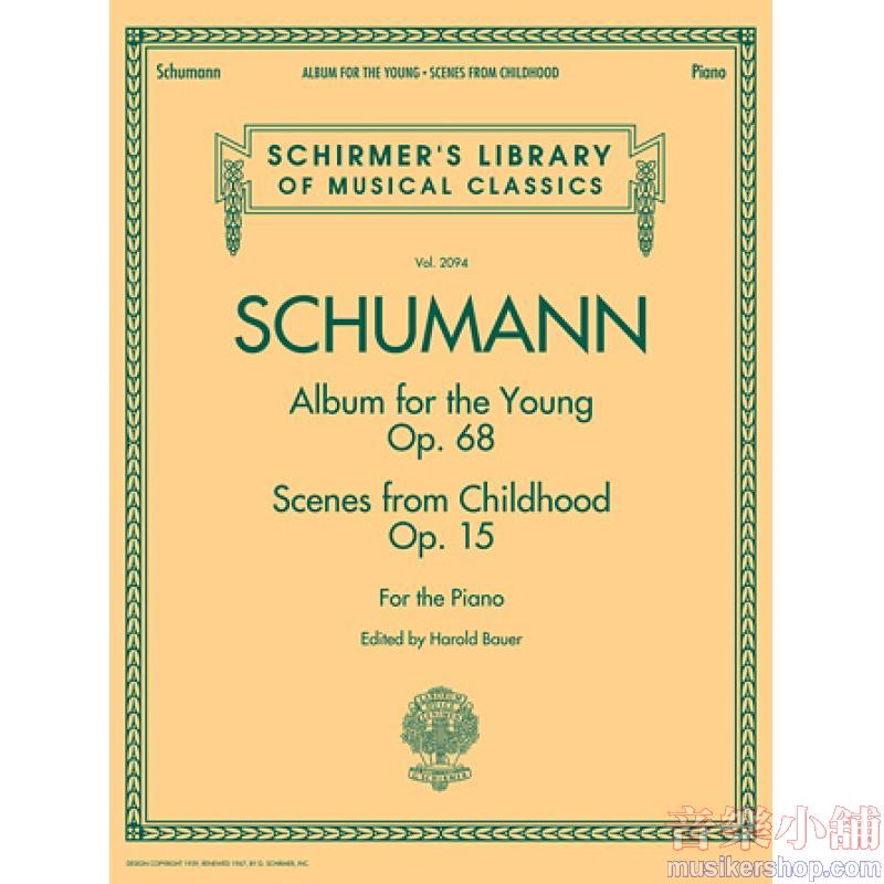 Schumann：Schumann – Album for the Young • Scenes from Childhood