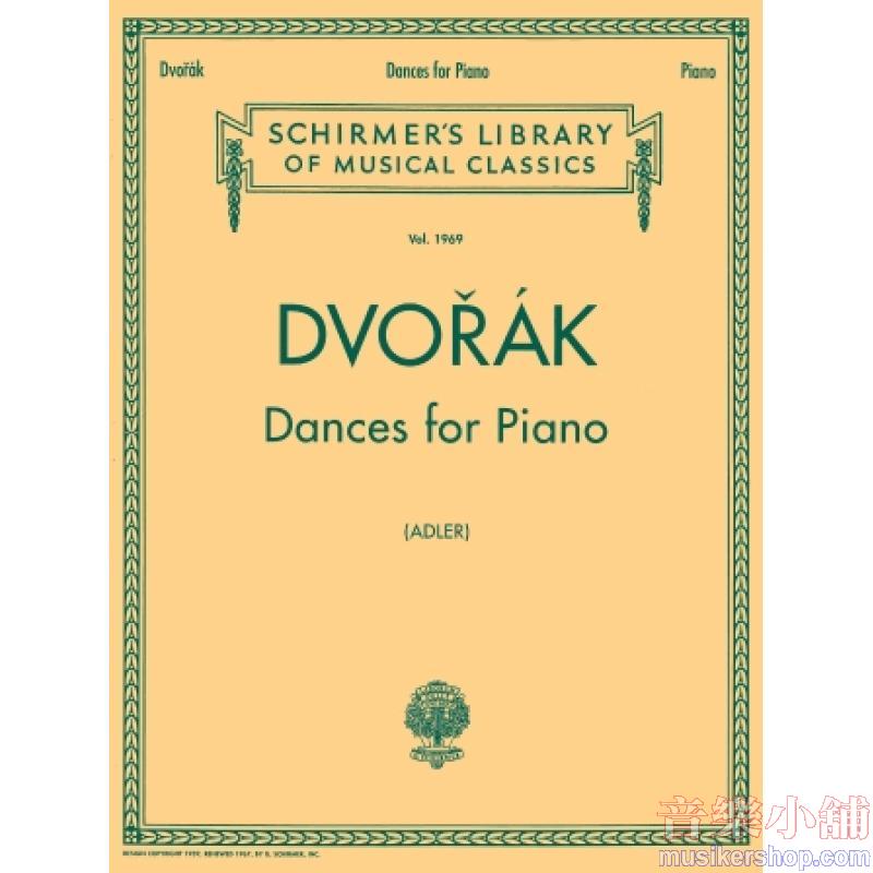 Dvorák:Dances for piano (Adler) - Schirmer Library of Classics Volume 1969