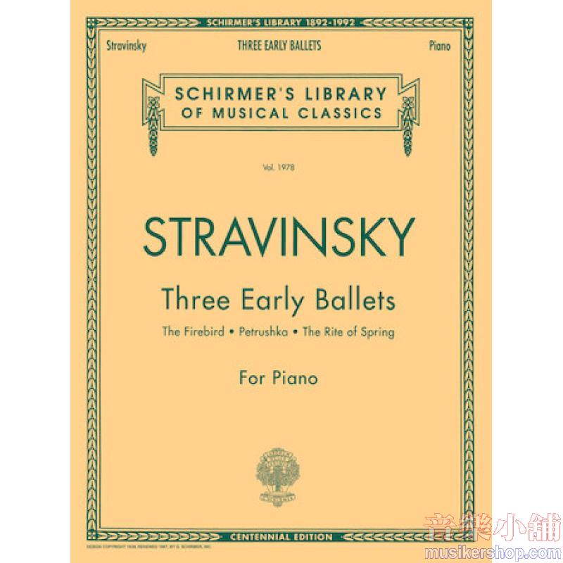 Stravinsky：Three Early Ballets  (The Firebird, Petrushka, The Rite of Spring)
