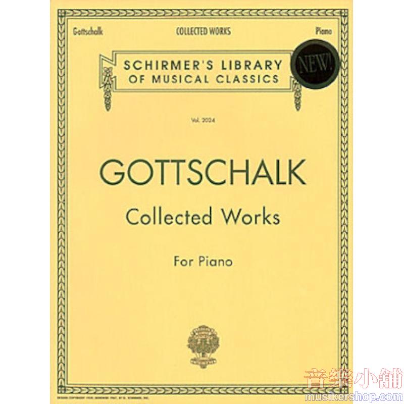 Gottschalk：Collected Works for Piano - Schirmer Library of Classics Volume 2024
