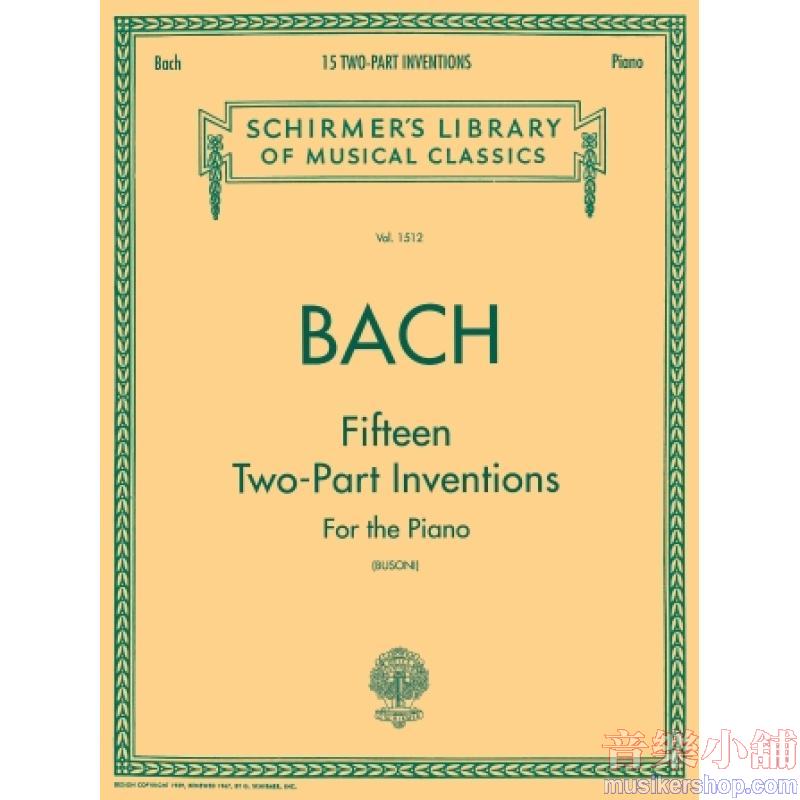Bach：Inventions, 15 Two-Part (Busoni) - Schirmer Library of Classics Volume 1512