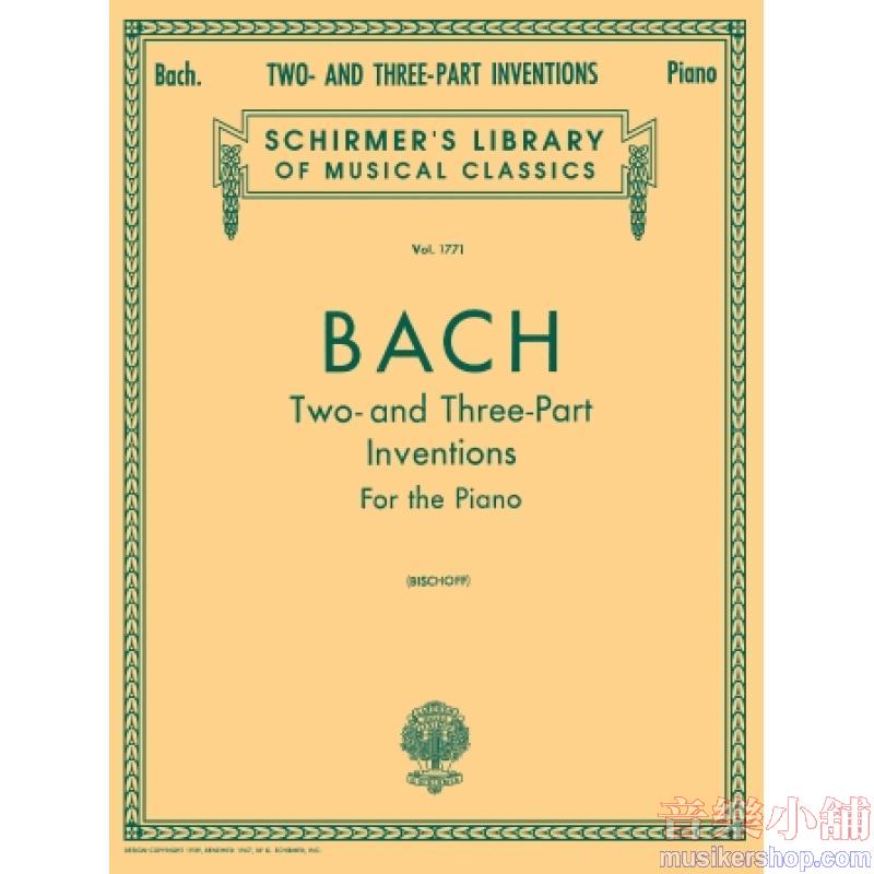 Bach:Inventions, Two-and Three-Part (Bischoff) - Schirmer Library of Classics Volume 1771