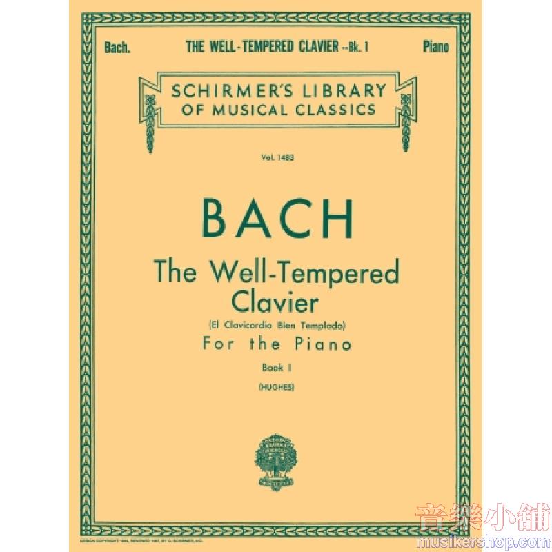 Bach：The Well-Tempered Clavier (Hughes), Book I [eng., sp.]  - Schirmer Library of Classics Volume 1483
