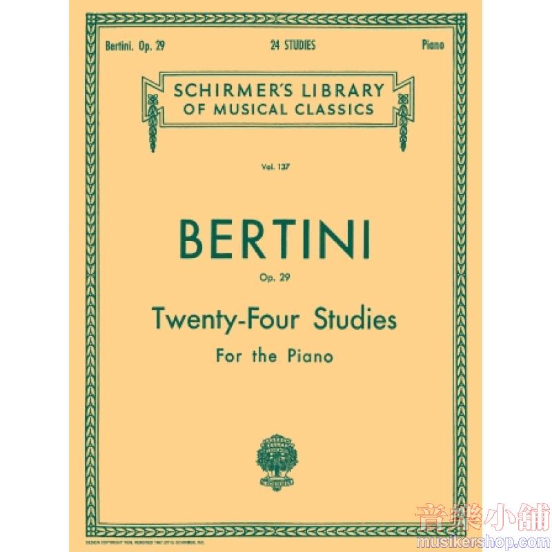 Bertini:24 Studies, Op. 29 (Vogrich-Buonamici) - Schirmer Library of Classics Volume 137