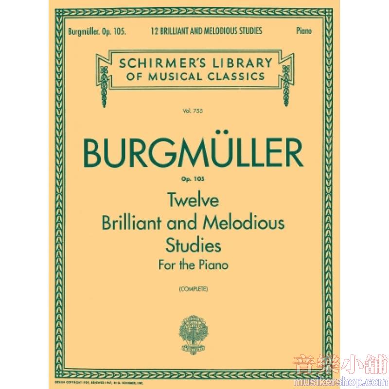 Burgmüller:12 Brilliant and Melodious Studies, Op. 105 (Oesterle) - Schirmer Library of Classics Volume 755