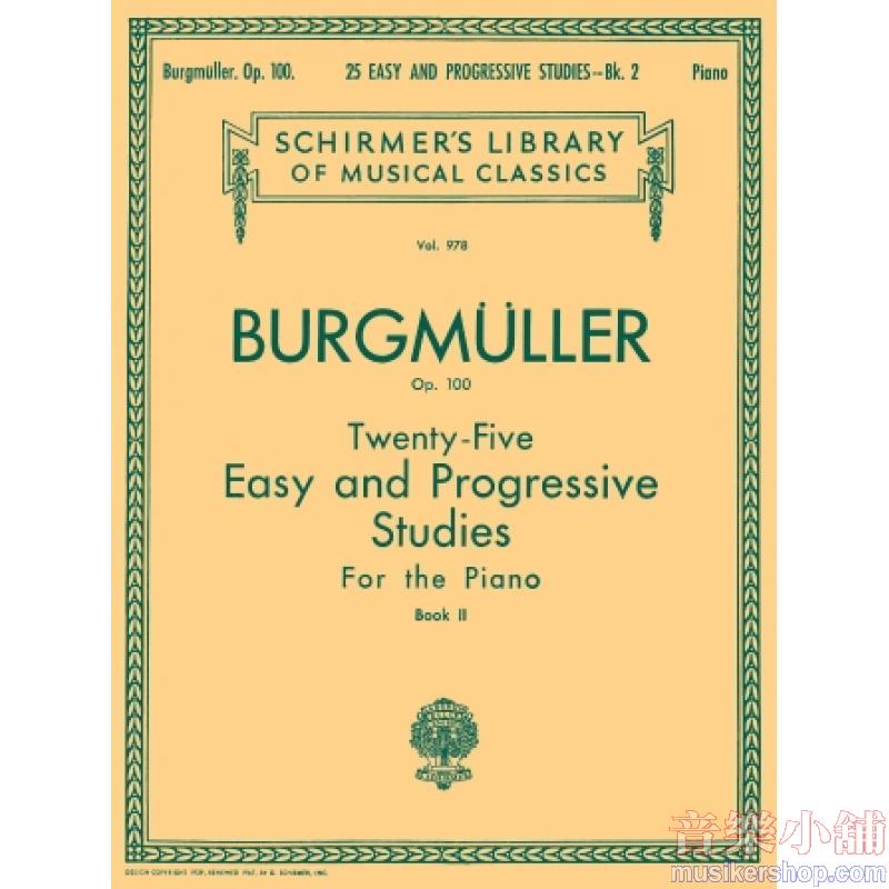 Burgmüller:25 Easy and Progressive Studies for the Piano, Op. 100 (Oesterle)-Book 2 - Schirmer Library of Classics Volum
