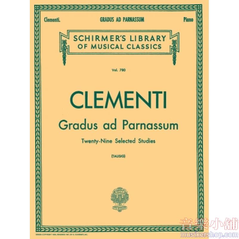 Clementi:Gradus Ad Parnassum (Tausig) - Schirmer Library of Classics Volume 780