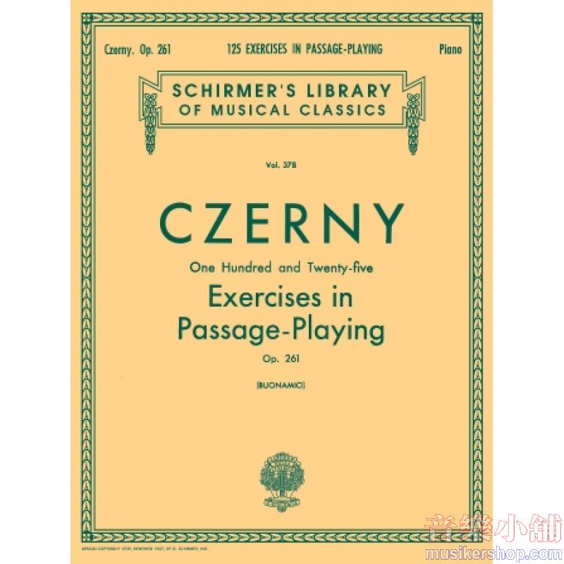 Czerny:125 Exercises in Passage Playing, Op. 261 (Buonamici) - Schirmer Library of Classics Volume 378