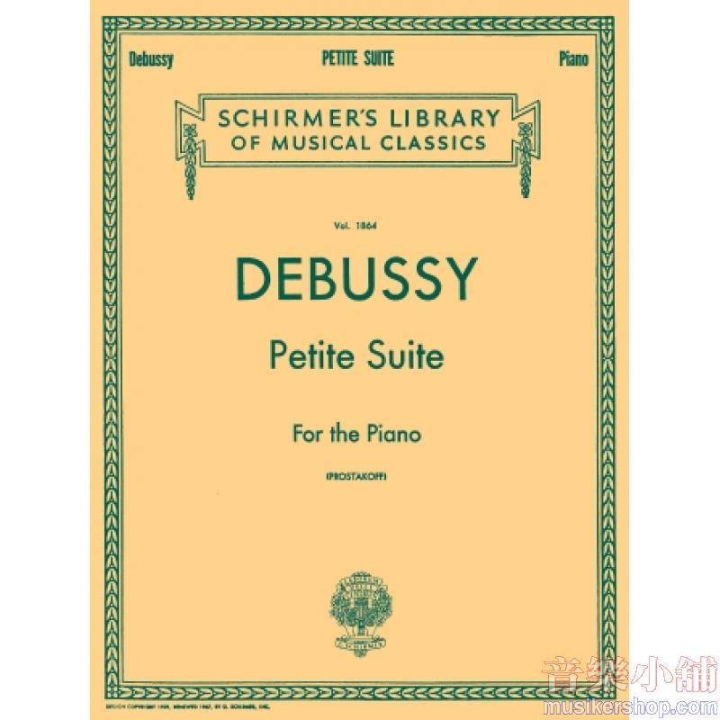 Debussy:Petite Suite (Prostakoff) (Piano solo edition) - Schirmer Library of Classics Volume 1864