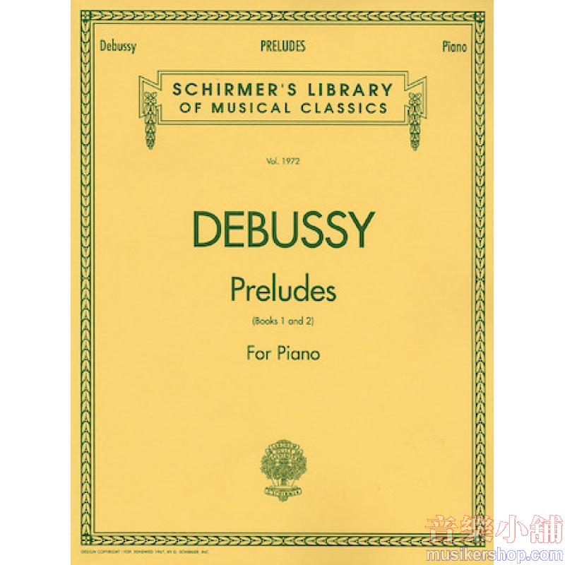 Debussy:Preludes Books 1 and 2 - Schirmer Library of Classics Volume 1972