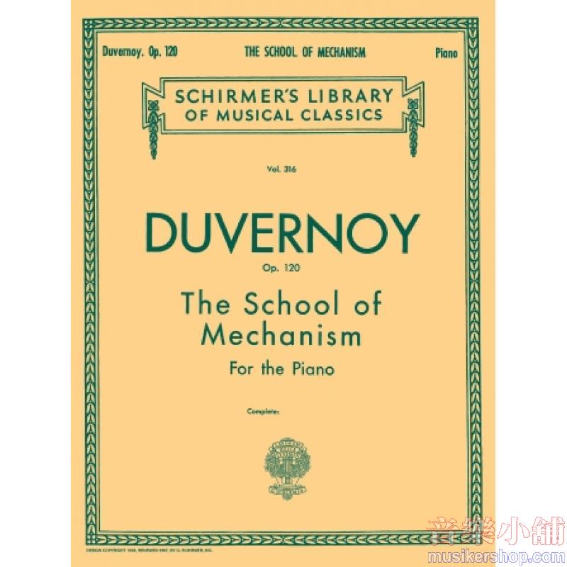 Duvernoy：The School of Mechanism, Op. 120 (Klauser) - Schirmer Library of Classics Volume 316