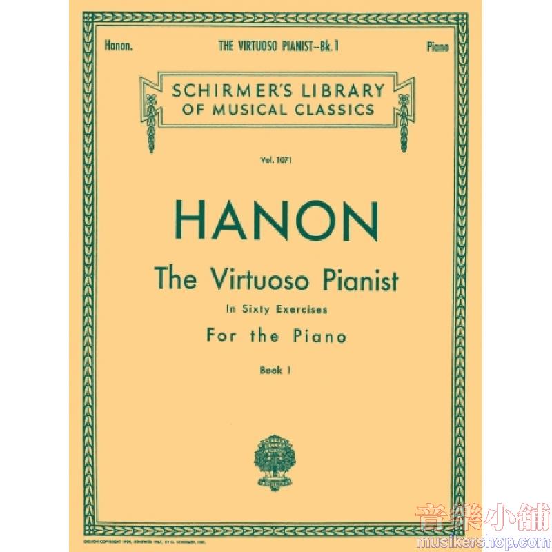 Hanon:The Virtuoso Pianist in 60 Exercises, Book I - Schirmer Library of Classics Volume 1071