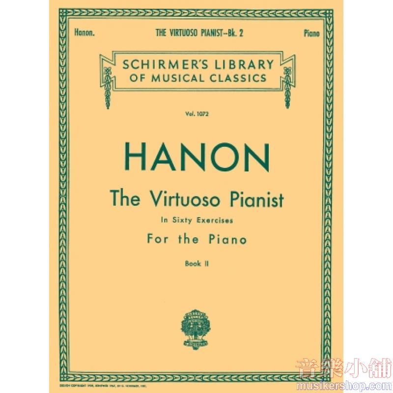 Hanon:The Virtuoso Pianist in 60 Exercises, Book II - Schirmer Library of Classics Volume 1072