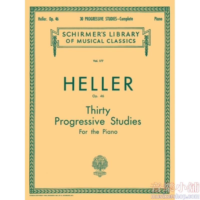 Heller：30 Progressive Studies, Op. 46, Complete - Schirmer Library of Classics Volume 177