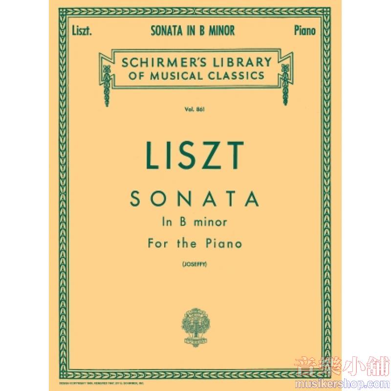 Liszt:Sonata in B minor (Joseffy) - Schirmer Library of Classics volume 861