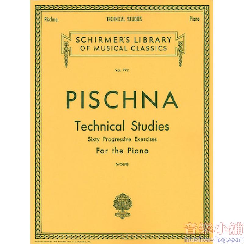 Pischna:Technical Studies 60 Progressive Exercises) (Wolff) - Schirmer Library of Classics Volume 7