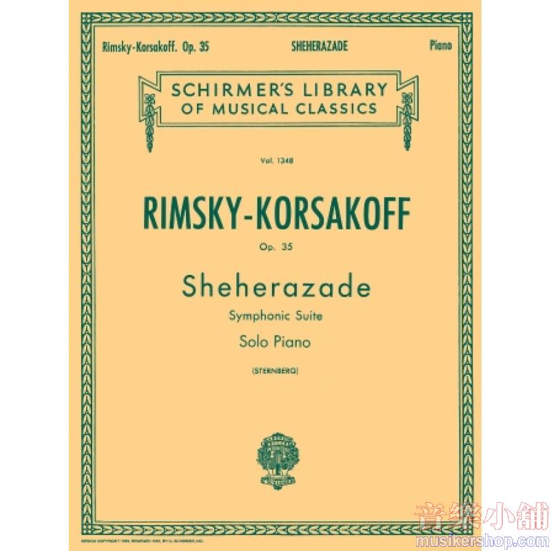 Rimsky-Korsakov：Scheherazade, Op. 35 (Gilson-Sternberg) [orch.] - Schirmer Library of Classics Volume 1315