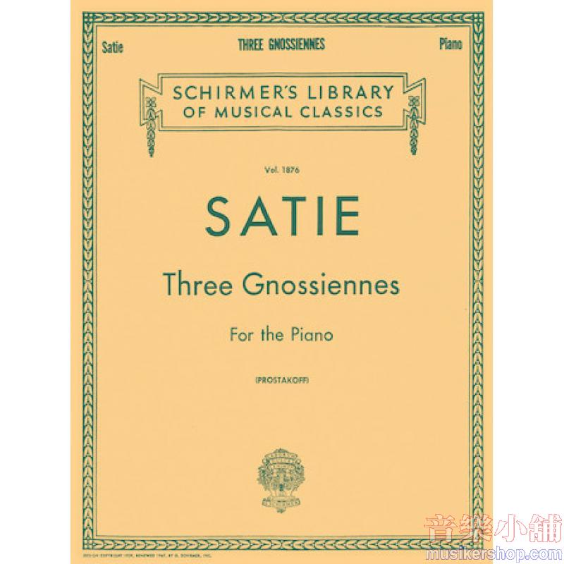 Satie：3 Gnossiennes (Prostakoff) - Schirmer Library of Classics Volume 1876