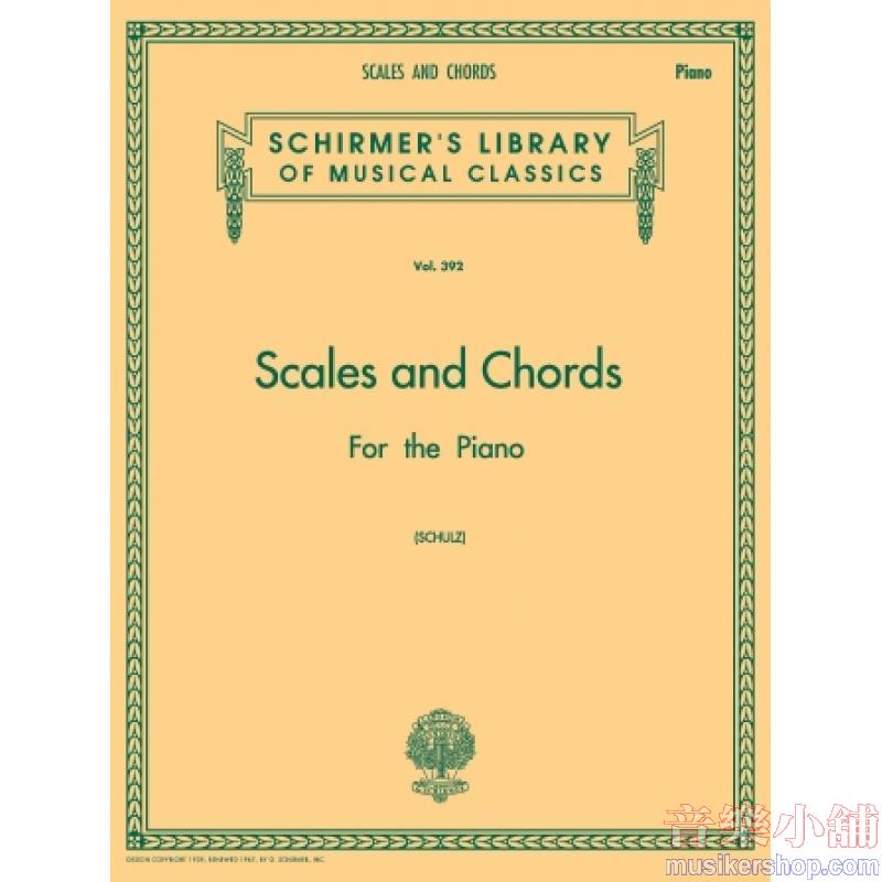 Schulz：Scales and Chords in all the Major and Minor Keys for Piano - Schirmer Library of Classics Volume 392