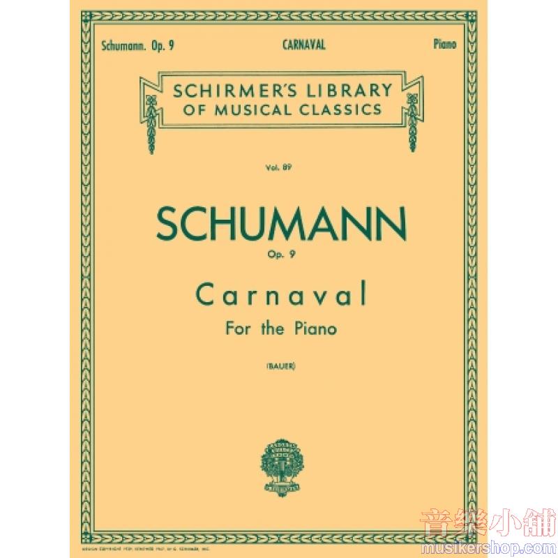 Schumann:Carnaval, Op. 9 (Bauer) - Schirmer Library of Classics Volume 92