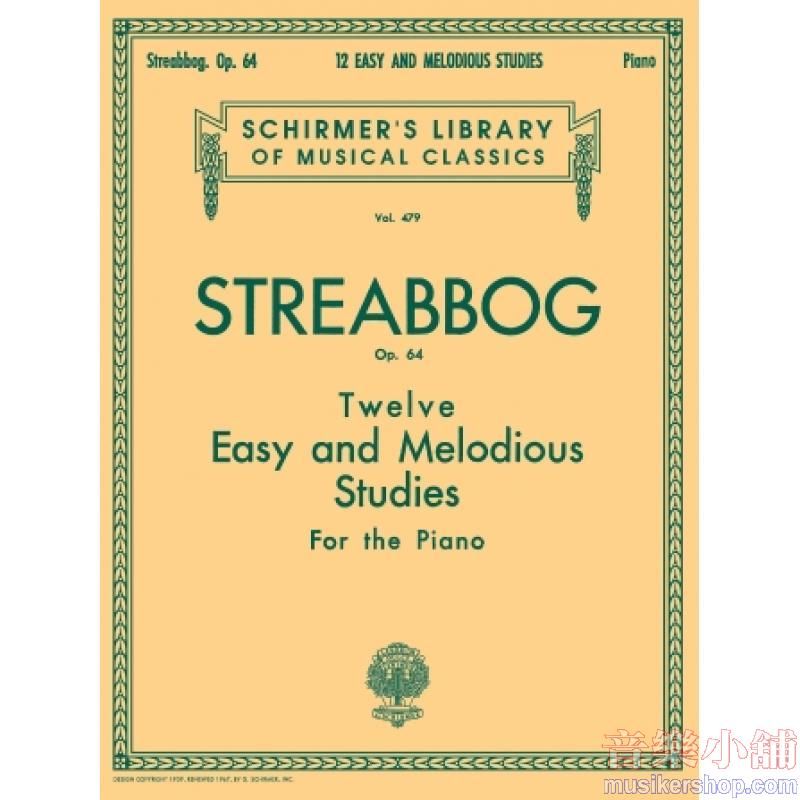 Streabbog:12 Easy and Melodious Studies, Op. 64 (Grade 2) - Schirmer Library of Classics Volume 479