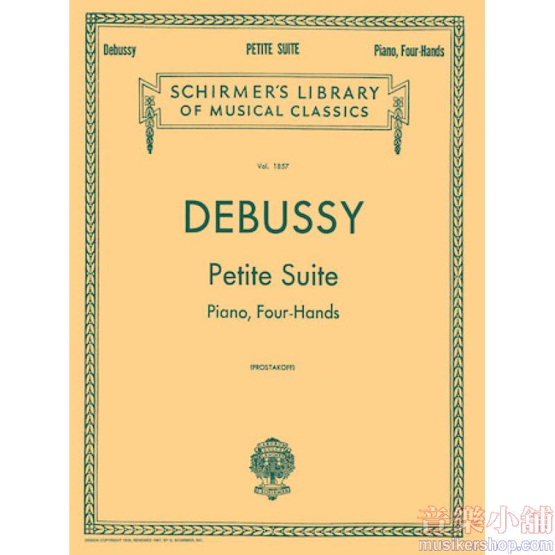 Debussy：Petite Suite (Prostakoff) - Schirmer Library of Classics Volume 1857