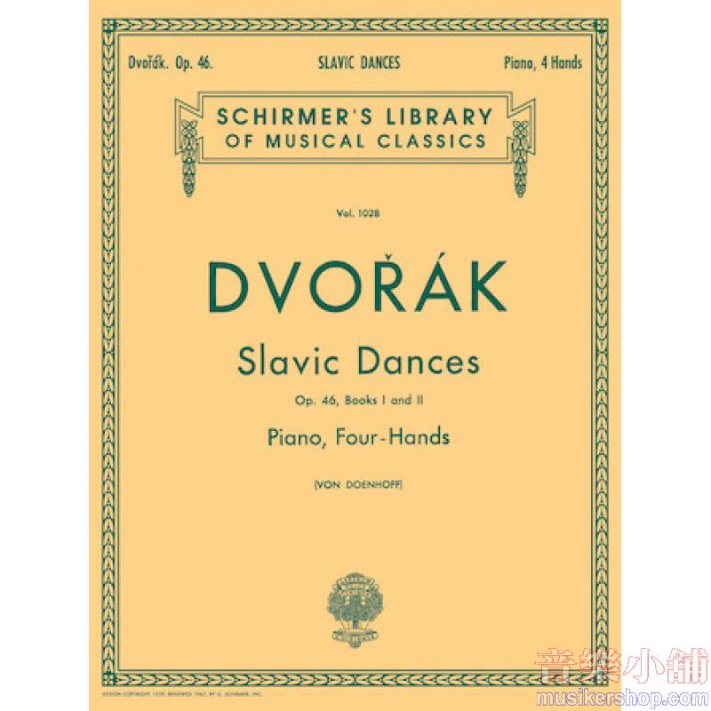 Dvorák:Slavonic Dances, Op. 46 (von Doenhoff) Books 1 & 2 - Schirmer Library of Classics Volume 1028