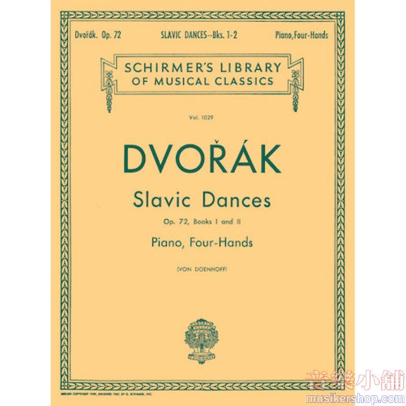 Dvorák:Slavonic Dances, Op. 72 (von Doenhoff) Books 1 & 2 - Schirmer Library of Classics Volume 1029