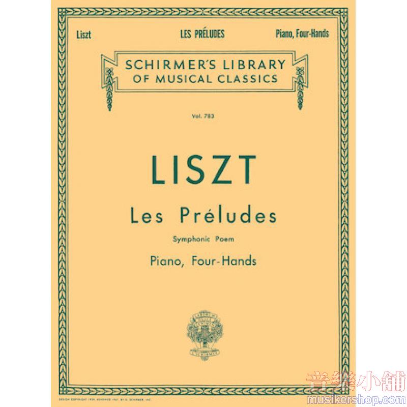 Liszt:Les Preludes. Symphonic poem arr. by composer - Schirmer Library of Classics Volume 783