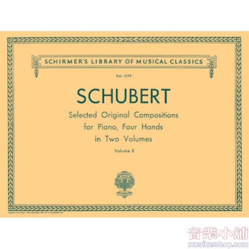 Schubert：Original Compositions for Piano 4 Hands – Vol. II - Schirmer Library of Classics Volume 1779