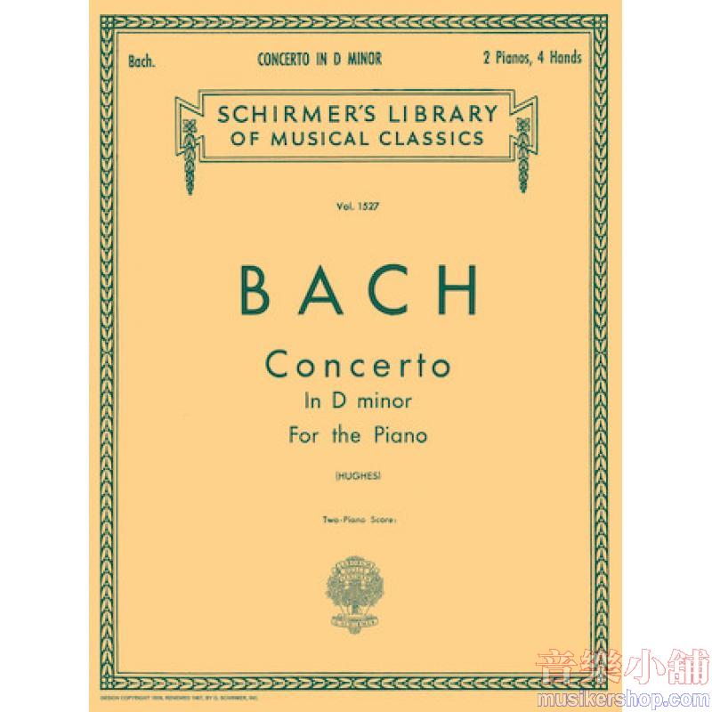 Bach:Concerto in D minor (Hughes) - Schirmer Library of Classics Volume 1527