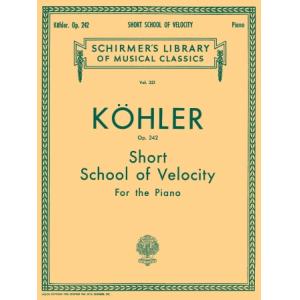 Kohler：Short School of Velocity without Octaves, O...