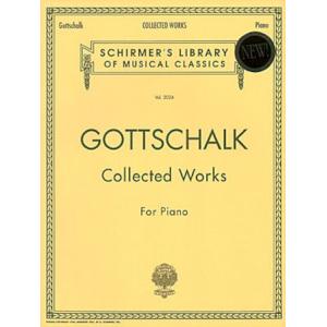 Gottschalk：Collected Works for Piano - Schirmer Li...