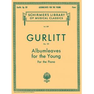 Gurlitt：Albumleaves for the Young, Op. 101 - Schir...